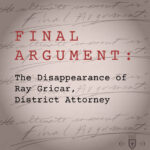Final Argument: The Disappearance of Ray Gricar, District Attorney